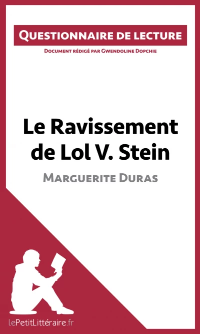 Questionnaire du livre :  Le Ravissement de Lol V. Stein